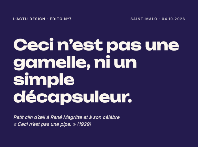 Édito n°7 L’œil de MYLO : Ceci n’est pas une gamelle, ni un simple décapsuleur